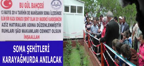 Soma Şehitleri Karayağmur’da yaşatılacak