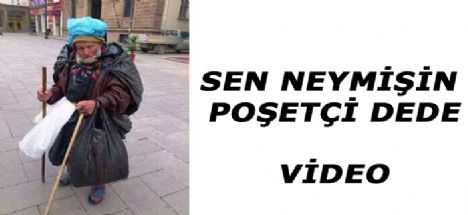 İşte Tüm Bilinmeyenleri İle Poşetçi dede Video