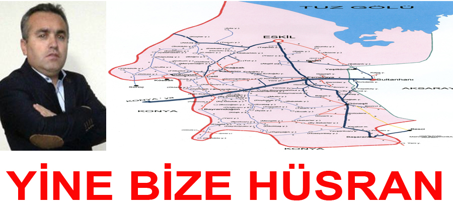 “Yine bize hüsran!”