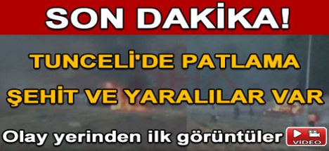 Tunceli'de patlama 6 Asker Şehit