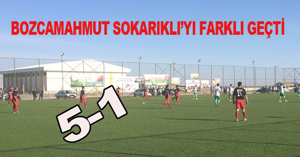 Bozcamahmut Sokarıklı’yı farklı geçti