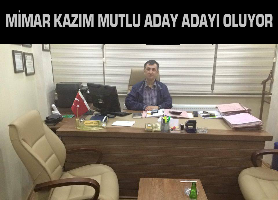 Kazım Mutlu Eskil Belediye Başkanlığına aday adayı