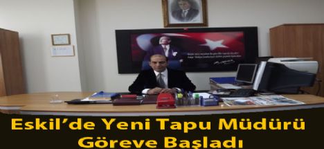 Eskil Tapu Müdürlüğünde Değişim