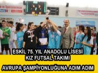 Eskil 75. Yıl Anadolu lisesi kız Futsal takımı Türkiye yarı finallerinde...