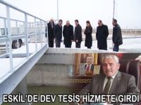 Eskil’de dev Tesis hizmete girdi