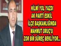 Hilmi Yol Eskil Ak Parti'de Siyasetin Nabzını tuttu