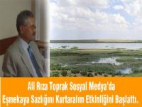 Ali Rıza Toprak Eşmekaya Sazlığını Kurtaralım